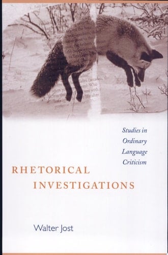 Rhetorical Investigations Studies in Ordinary Language Criticism