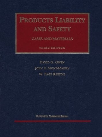 Products Liability and Safety: Cases and Materials (University Casebook Series)