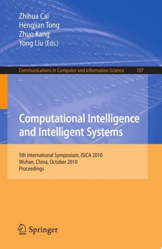 Computational Intelligence and Intelligent Systems 5th International Symposium, ISICA 2010, Wuhan, China, October 2010, Proceedings