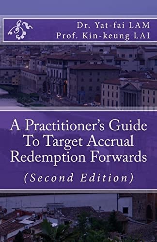 A Practitioner's Guide To Target Accrual Redemption Forwards