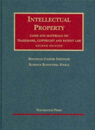 Intellectual Property Cases and Materials on Trademark, Copyright and Patent Law, 2d (University Casebook Series)