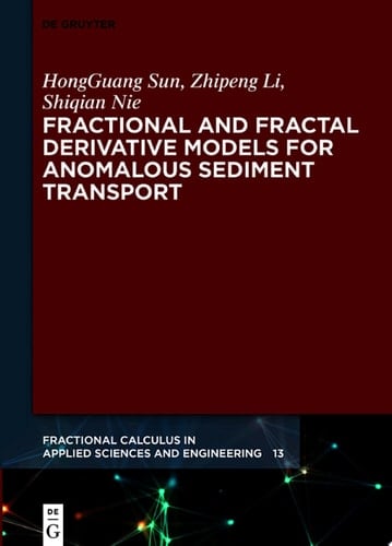Fractional and Fractal Derivative Models for Anomalous Sediment Transport