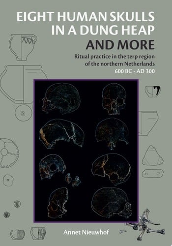 Eight Human Skulls in a Dung Heap and More