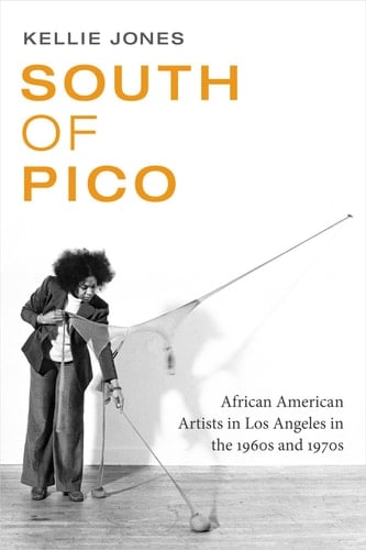 South of Pico African American Artists in Los Angeles in the 1960s and 1970s