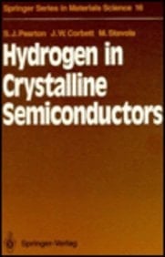 Hydrogen in Crystalline Semiconductors (Springer Series in Materials Science)