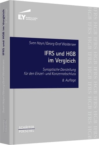 IFRS und HGB im Vergleich synoptische Darstellung für den Einzel- und Konzernabschluss