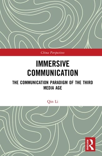 Immersive Communication The Communication Paradigm of the Third Media Age