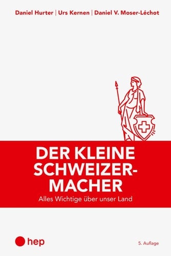 Der kleine Schweizermacher (E-Book) Alles Wichtige über unser Land