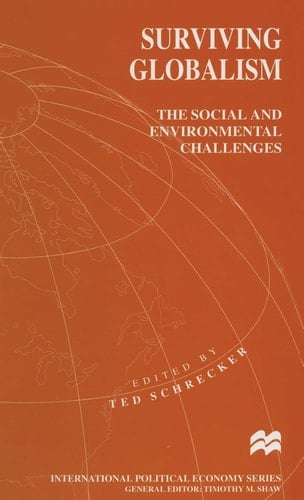 Surviving Globalism The Social and Environmental Challenges