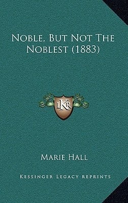 Noble, But Not The Noblest (1883)