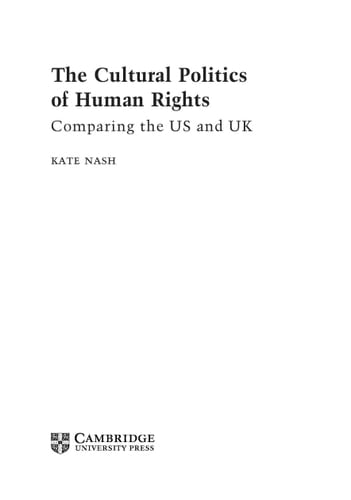 The Cultural Politics of Human Rights Comparing the US and UK