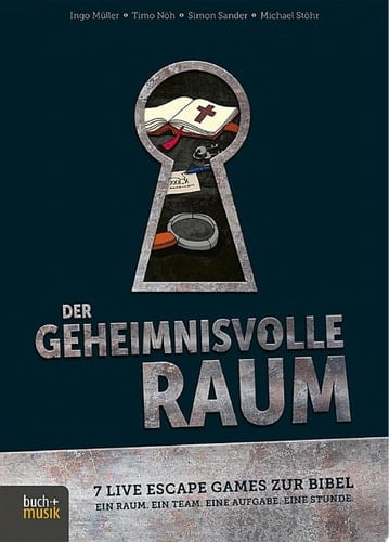 Der geheimnisvolle Raum 7 Live Escape Games zur Bibel - Ein Raum. Ein Team. Eine Aufgabe. Eine Stunde.