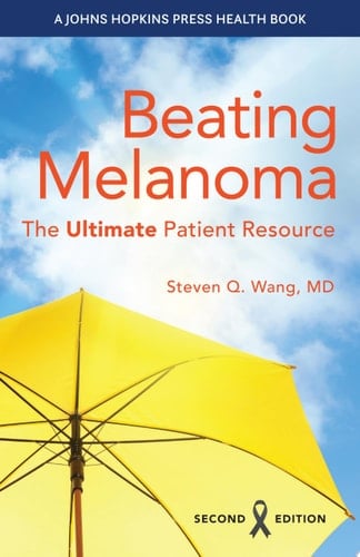 Beating Melanoma The Ultimate Patient Resource