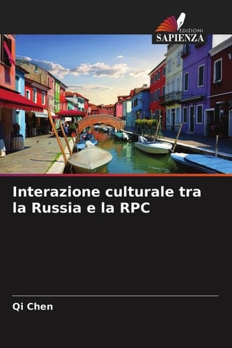 Interazione culturale tra la Russia e la RPC (Italian Edition)