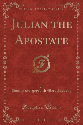 Julian the Apostate (Classic Reprint)