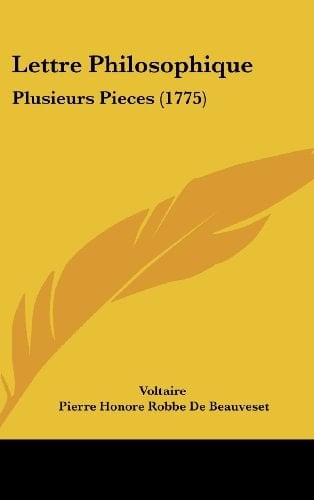 Lettre Philosophique: Plusieurs Pieces (1775) (French Edition)
