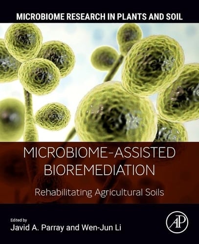 Microbiome-Assisted Bioremediation Rehabilitating Agricultural Soils
