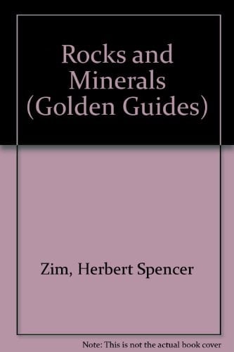 Rocks and Minerals A Guide to Familiar Minerals, Gems, Ores, and Rocks,
