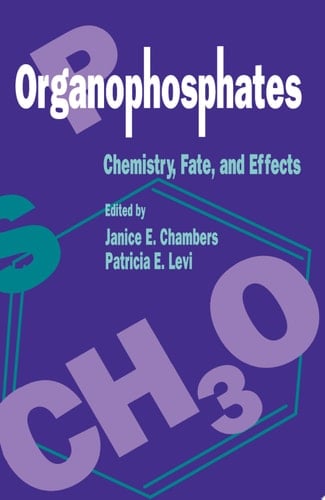 Organophosphates Chemistry, Fate, and Effects Chemistry, Fate, and Effects