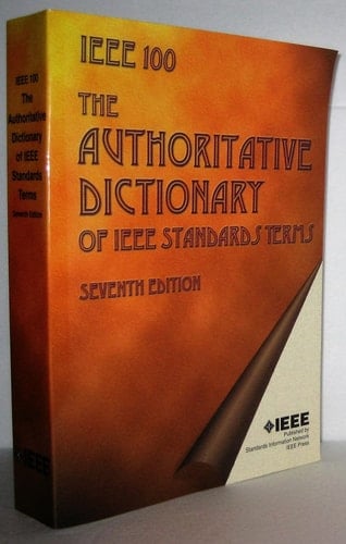 IEEE 100 The Authoritative Dictionary of IEEE Standards Terms