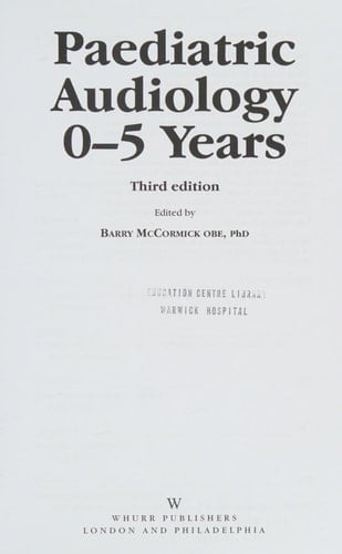 Paediatric Audiology 0 - 5 YEARS