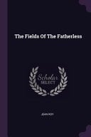 The Fields Of The Fatherless
