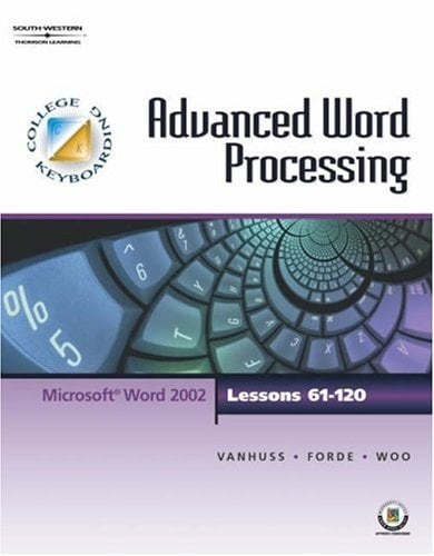 College Keyboarding Advanced Word Processing, Lessons 61-120