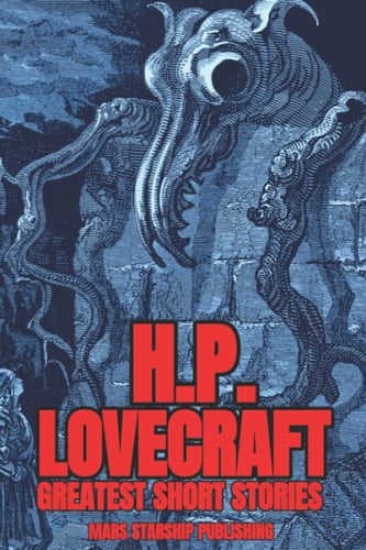 H. P. Lovecraft : Greatest Short Stories
