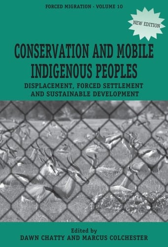 Conservation and Mobile Indigenous Peoples Displacement, Forced Settlement and Sustainable Development