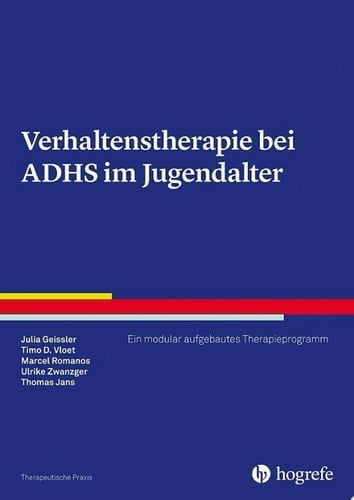Verhaltenstherapie bei ADHS im Jugendalter Ein modular aufgebautes Therapieprogramm