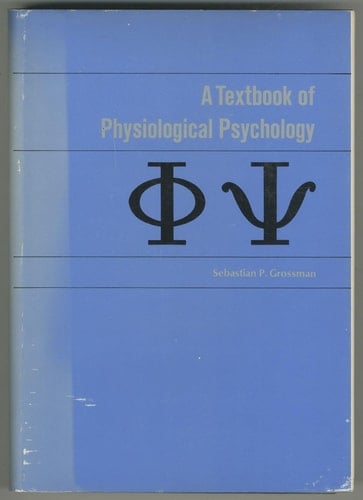 Textbook of Physiological Psychology