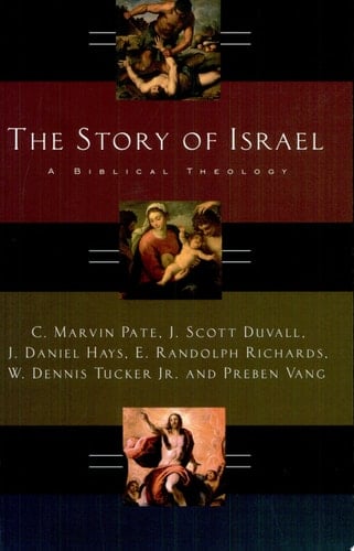 The Story of Israel A Biblical Theology