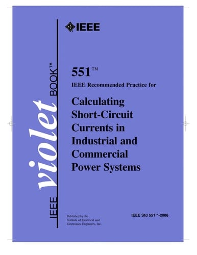 IEEE Recommended Practice for Calculating Short-Circuit Currents in Industrial and Commercial Power Systems