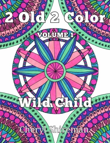 2 Old 2 Color Wild Child