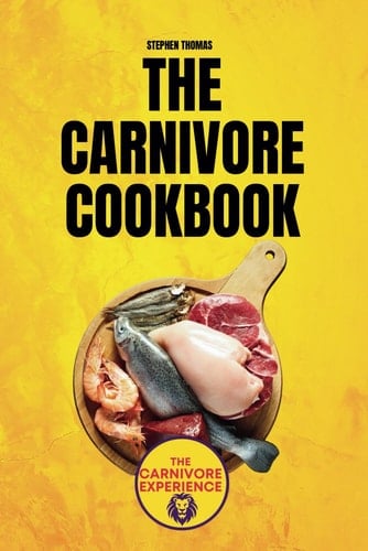 The Carnivore Cookbook