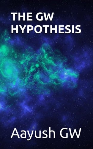 The GW hypothesis: A New Perspective on Earth's Formation: the hypothesis that will take down nebular hypothesis