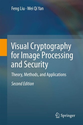 Visual Cryptography for Image Processing and Security Theory, Methods, and Applications