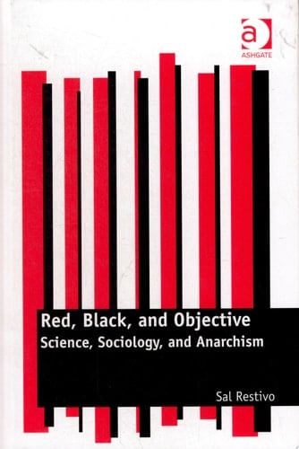 Red, Black, and Objective Science, Sociology, and Anarchism