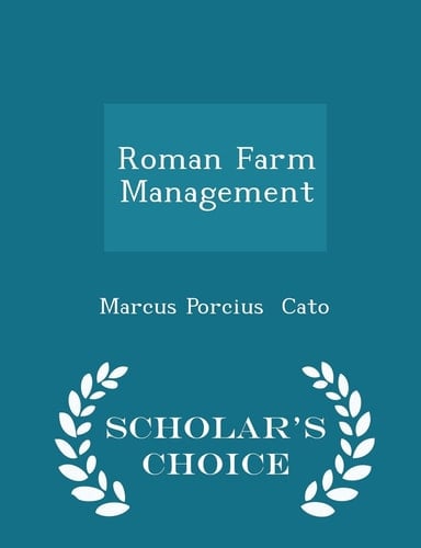 Roman Farm Management - Scholar's Choice Edition