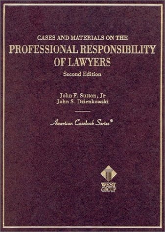 Cases and Materials on Professional Responsibility for Lawyers (American Casebook Series)
