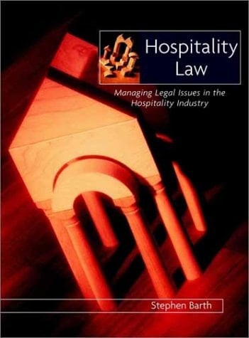 Hospitality Law: Managing Legal Issues in the Hospitality Industry