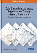 Data Clustering and Image Segmentation Through Genetic Algorithms Emerging Research and Opportunities