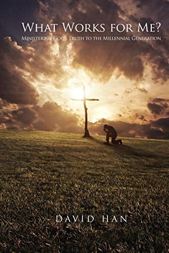 What Works For Me? Ministering God's Truth to the Millennial Generation