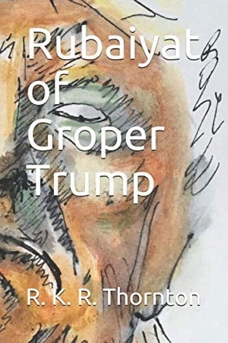 Rubaiyat of Groper Trump