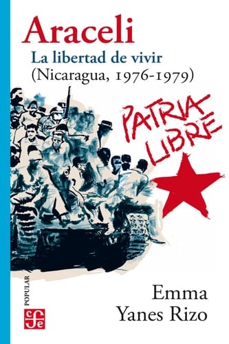 Araceli la libertad de vivir (Nicaragua, 1976-1979)
