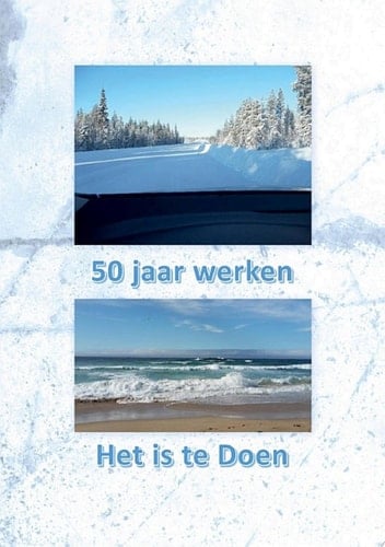 50 Jaar werken Het is te Doen
