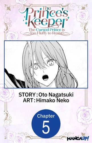 The Prince's Keeper: The Cursed Prince is Too Fluffy to Resist! #005