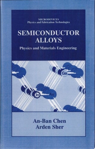 Semiconductor Alloys Physics and Materials Engineering