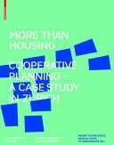 More Than Housing Cooperative Planning - a Case Study in Zürich
