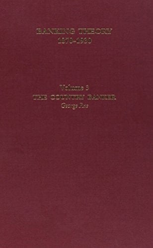 Banking Theory, 1870-1930: The country banker